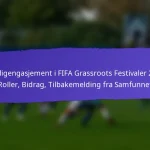 Frivillige bidrag på FIFA Grassroots-festivalene 2025: Roller, innvirkning, anerkjennelse