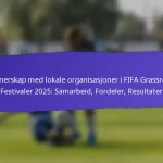 Innflytelse fra lokale medier på deltakelse i FIFA Grassroots-festivaler 2025: Dekning, promotering, innvirkning
